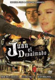 Juan el desalmado - постер