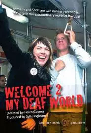Welcome 2 My Deaf World - постер