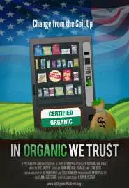 In Organic We Trust - постер