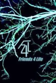 F4L: Friends 4 Life - постер