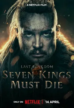 Последнее королевство: Семь королей должны умереть - постер
