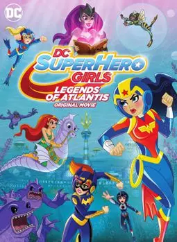 DC Super Hero Girls: Legends of Atlantis - постер