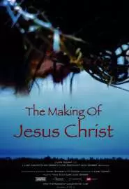 The Making of Jesus Christ - постер