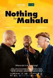 Nothing for Mahala - постер