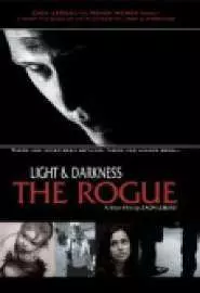 Light and Darkness: The Rogue - постер