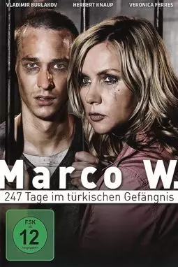 Marco W. - 247 Tage im türkischen Gefängnis - постер