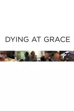 Dying at Grace - постер