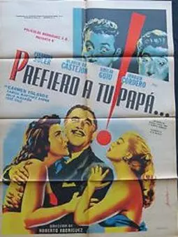 Prefiero a tu papá..! - постер