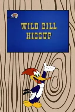 Wild Bill Hiccup - постер
