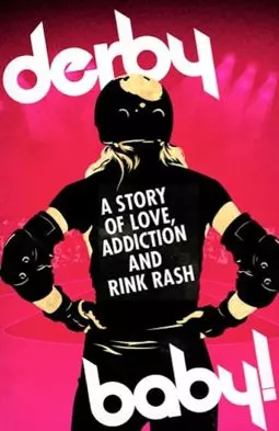 Derby Baby: A Story of Love, Addiction and Rink Rash - постер