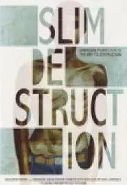 Slim Destruction - постер