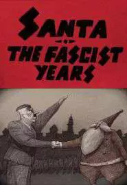 Santa, the Fascist Years - постер