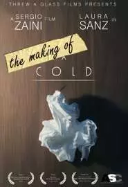 The Making of a Cold - постер