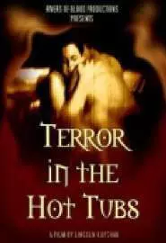 Terror in the Hot Tubs - постер