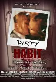 Dirty Habit - постер