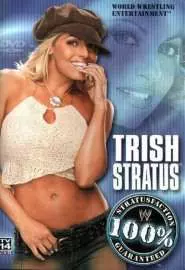 WWE: Trish Stratus - 100% Stratusfaction - постер