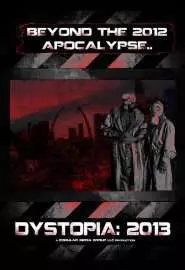 Dystopia: 2013 - постер