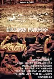 Killing Frisco - постер