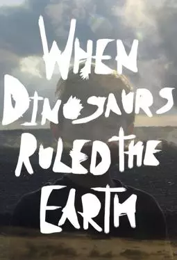 When Dinosaurs Ruled the Earth - постер