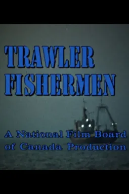 Trawler Fishermen - постер