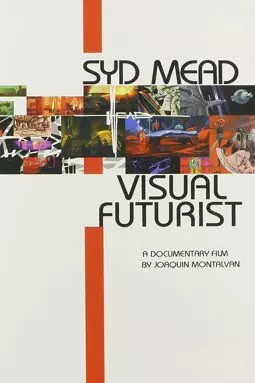Visual Futurist: The Art & Life of Syd Mead - постер