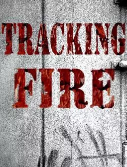 Tracking Fire - постер