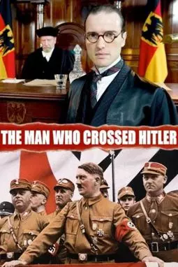 The Man who Crossed Hitler - постер