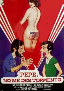Pepe, no me des tormento - постер
