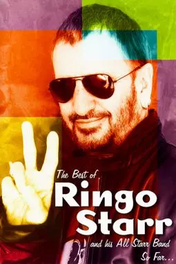 The Best of Ringo Starr & His All Starr Band So Far... - постер