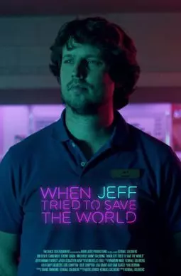 When Jeff Tried to Save the World - постер