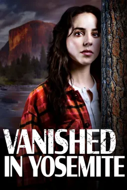 Vanished in Yosemite - постер