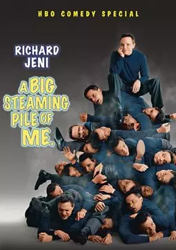 Richard Jeni: A Big Steaming Pile of Me - постер