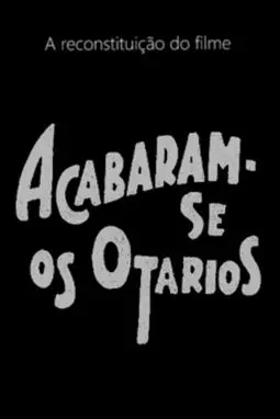 Acabaram-se os Otários - постер