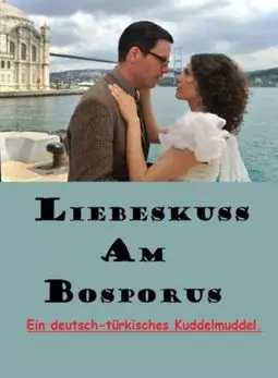 Liebeskuss am Bosporus - постер