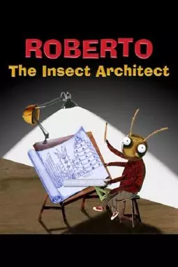 Roberto the Insect Architect - постер