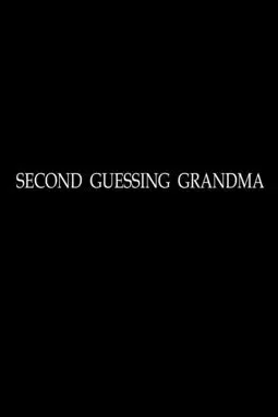 Second Guessing Grandma - постер