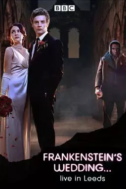 Frankenstein's Wedding... Live in Leeds - постер