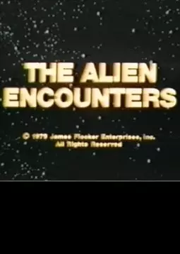 The Alien Encounters - постер