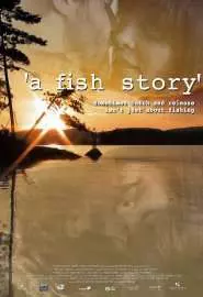 "A Fish Story" - постер