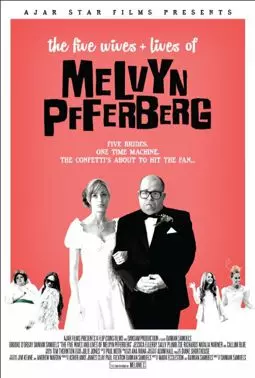 The Five Wives & Lives of Melvyn Pfferberg - постер