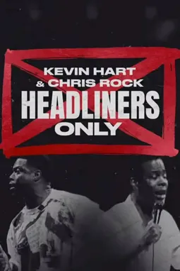 Kevin Hart & Chris Rock: Headliners Only - постер
