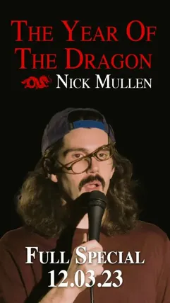 Nick Mullen: The Year of the Dragon - постер