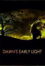 Dawn's Early Light - постер
