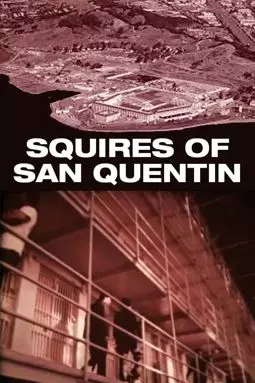 Squires of San Quentin - постер