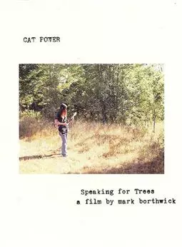 Speaking for Trees: A Film by Mark Borthwick - постер