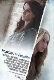 Imagine I'm Beautiful - постер