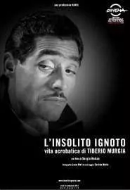 L'insolito ignoto - Vita acrobatica di Tiberio Murgia - постер