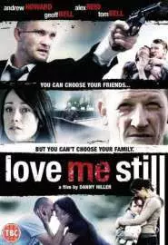 Love Me Still - постер