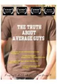 The Truth About Average Guys - постер