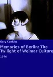 Memories of Berlin: The Twilight of Weimar Culture - постер